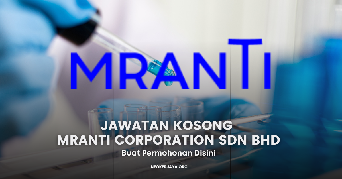 Jawatan Kosong Mranti Corporation Sdn Bhd • Jawatan Kosong Terkini