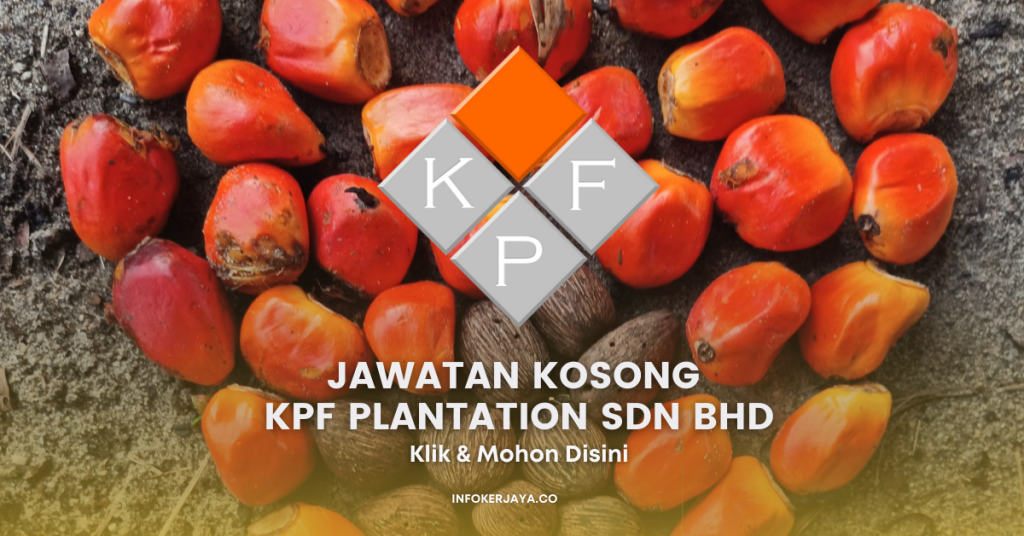 Jawatan Kosong KPF Plantation Sdn Bhd