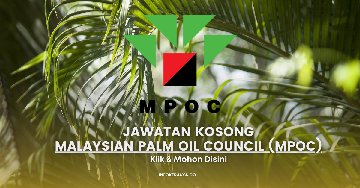 Jawatan Kosong Malaysian Palm Oil Council (MPOC) • Jawatan Kosong Terkini