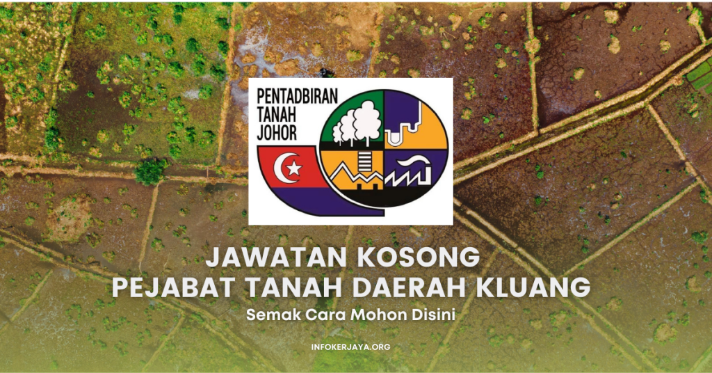 Jawatan Kosong Pejabat Tanah Daerah Kluang