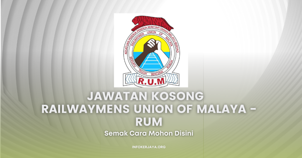 Jawatan Kosong Railwaymens Union of Malaya – RUM