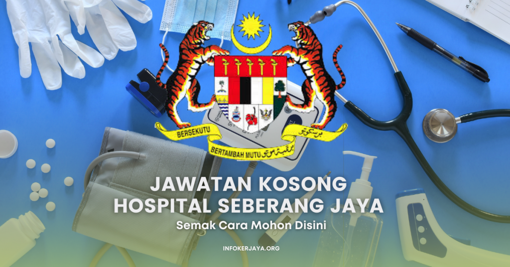 Jawatan Kosong Hospital Seberang Jaya