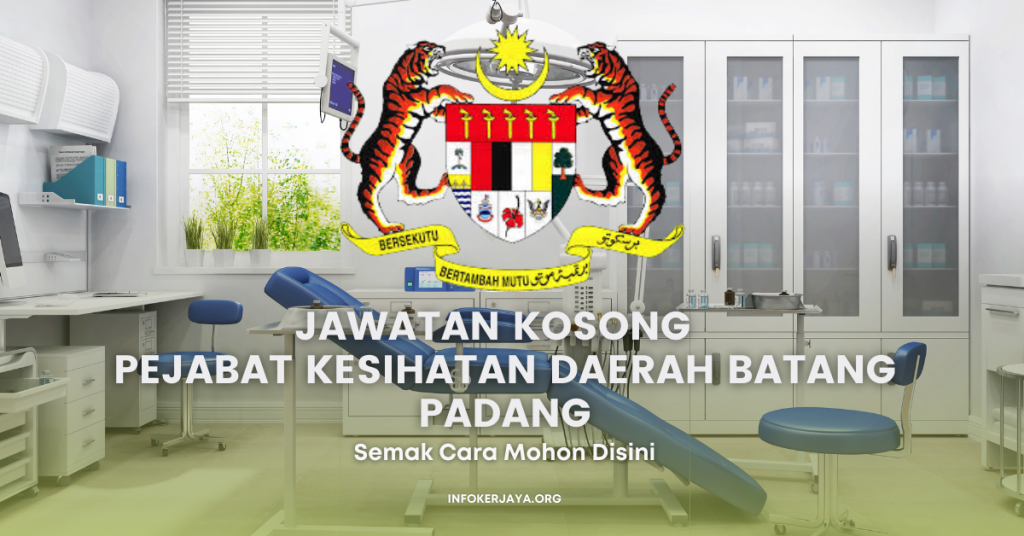 Jawatan Kosong Pejabat Kesihatan Daerah Batang Padang