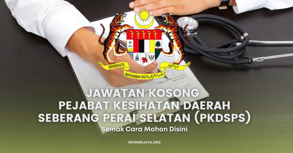 Jawatan Kosong Pejabat Kesihatan Daerah Seberang Perai Selatan (PKDSPS)
