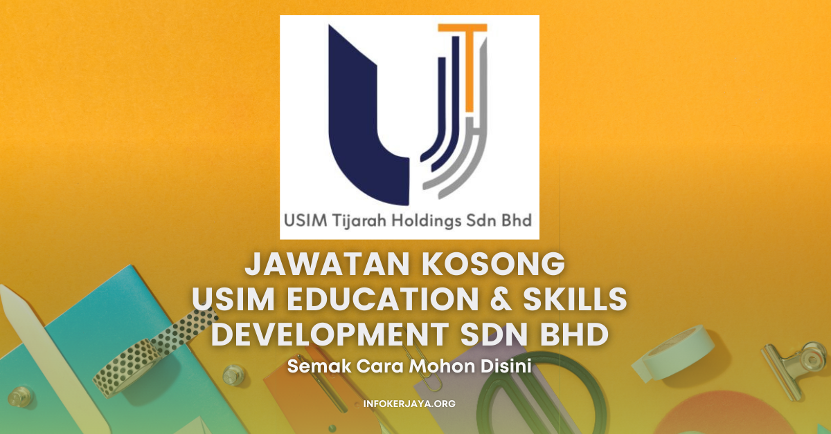 Jawatan Kosong Usim Education Skills Development Sdn Bhd Jawatan Kosong Terkini