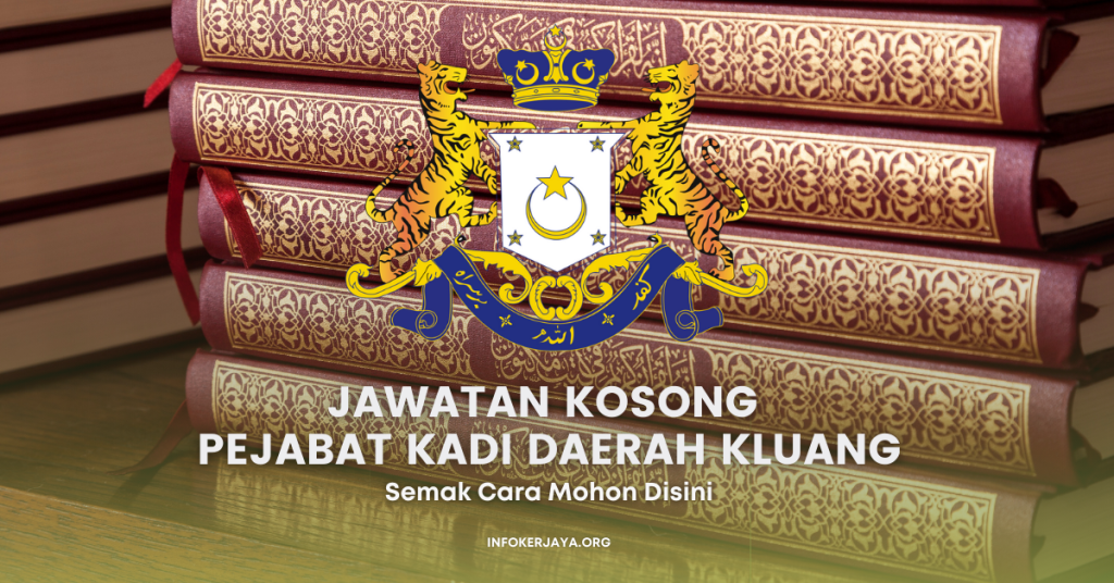 Jawatan Kosong Terkini Pejabat Kadi Daerah Kluang