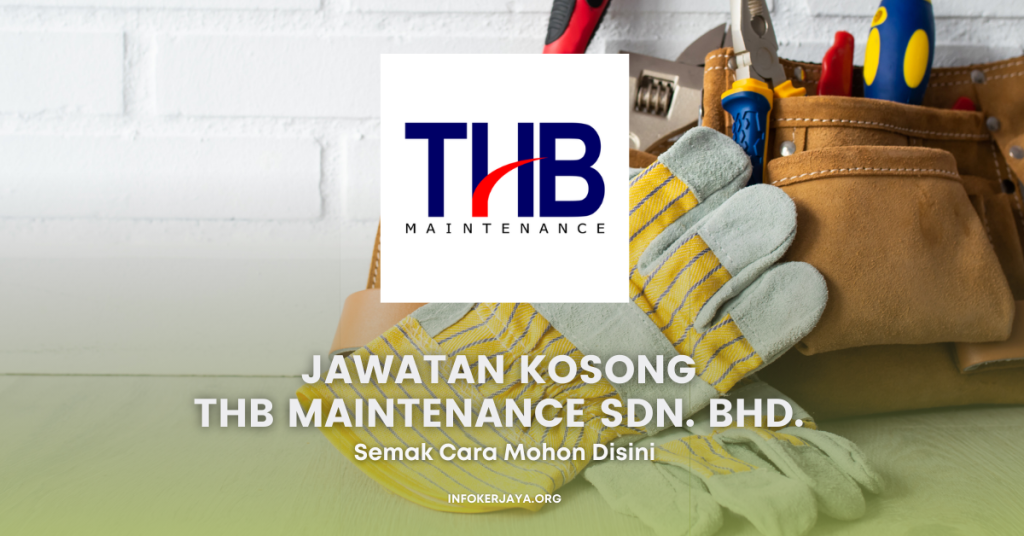 Jawatan Kosong THB Maintenance Sdn. Bhd.