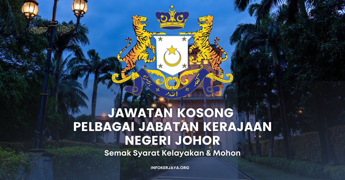 Jawatan Kosong Pelbagai Jabatan Kerajaan Negeri Johor • Jawatan Kosong ...