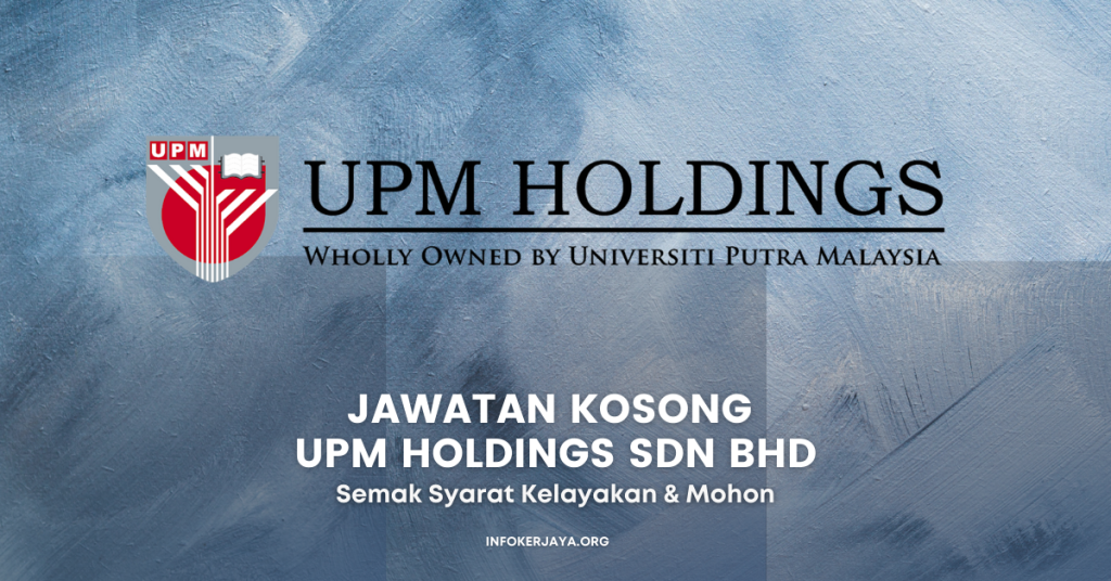 Jawatan Kosong UPM Holdings Sdn Bhd
