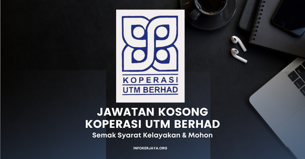 Jawatan Kosong Koperasi UTM Berhad