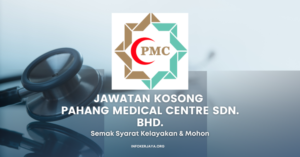 Jawatan Kosong Pahang Medical Centre Sdn. Bhd.