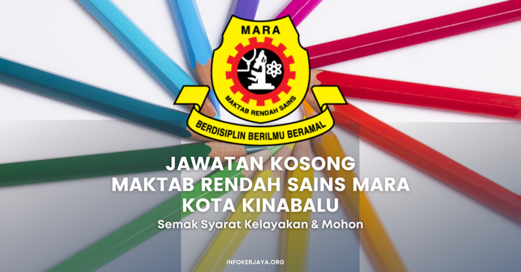 Jawatan Kosong Maktab Rendah Sains MARA Kota Kinabalu