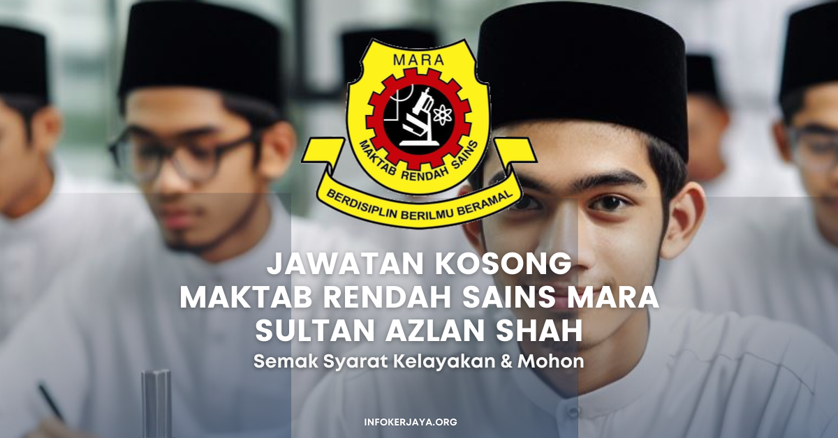 Jawatan Kosong Maktab Rendah Sains Mara Sultan Azlan Shah • Jawatan ...