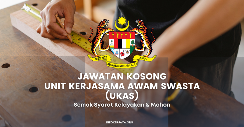 Jawatan Kosong Terbaru Unit Kerjasama Awam Swasta (UKAS)