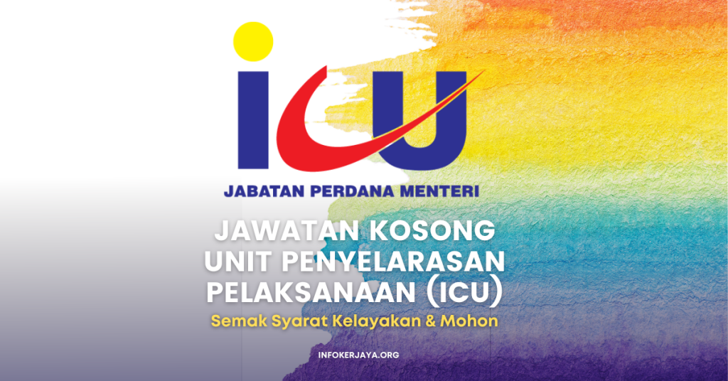 Jawatan Kosong Terkini Unit Penyelarasan Pelaksanaan (ICU)