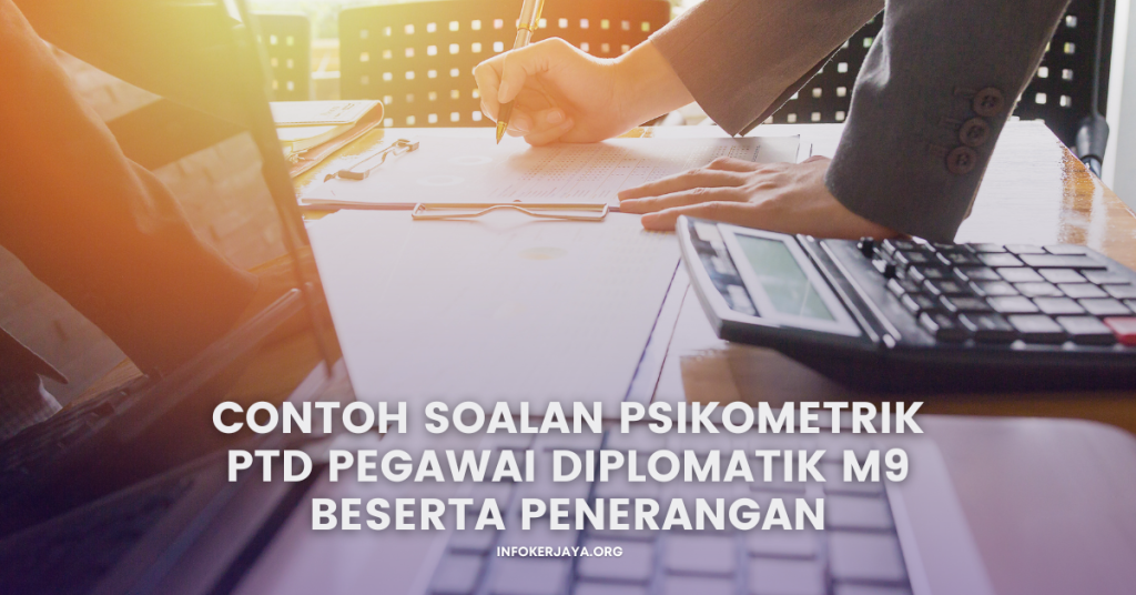 Contoh Soalan Psikometrik PTD Pegawai Diplomatik M9 Beserta Penerangan