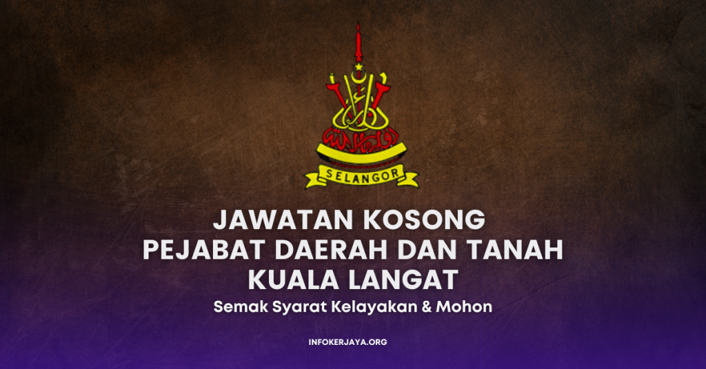 Jawatan Kosong Pejabat Daerah Dan Tanah Kuala Langat